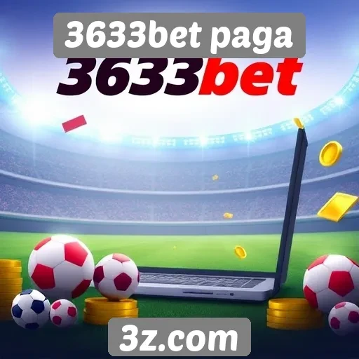 Benefícios de utilizar 3633bet para apostas online